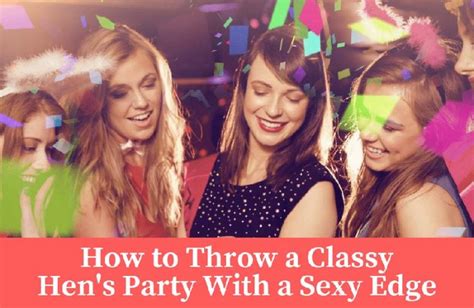 how to throw a classy hen s party with a sexy edge newcastle strippersnewcastle strippers