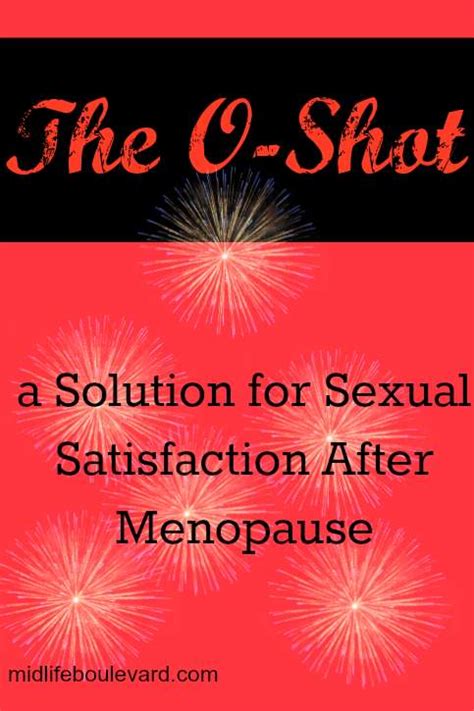The O Shot A Solution For Sexual Satisfaction After Menopause