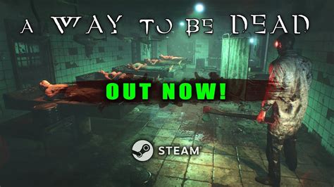 asymmetrical multiplayer horror game a way to be dead released into early access today saving