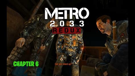 Metro 2033 Redux Walkthrough Chapter 6 D6 No Commentary Youtube