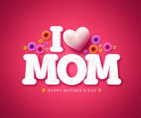 I Love Mom Text Greeting Card In 3d Vector For Mother S Day Stock