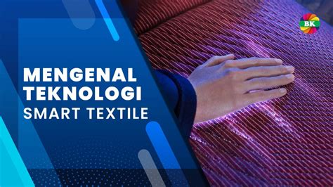 Mengenal Teknology Smart Textile