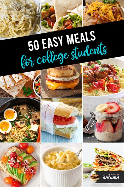 Easy Meals For College Students Its Always Autumn