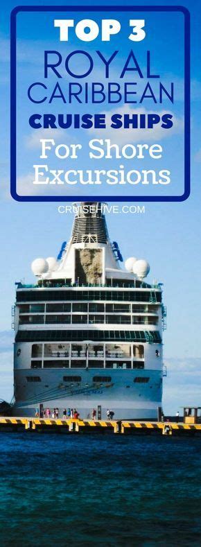 Top 3 Royal Caribbean Cruise Ships For Shore Excursions Royal