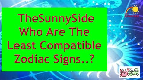 💖who Are The Least Compatible Zodiac Signs All Signs 2020 Youtube