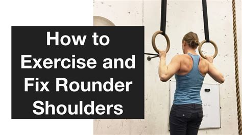 How To Exercise And Fix Rounded Shoulders Posture Youtube
