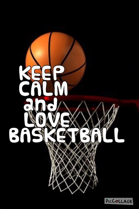 Keep Calm And Love Basketball Love And Basketball Keep Calm And Love