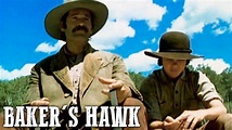 Baker's Hawk | Western Movie in Full Length | Mountains | Old Cowboy ...