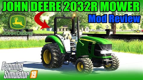 Fs19 John Deere 2032r Mower And Compact Tractor Mod Review Youtube