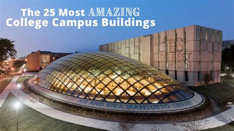 The 25 Most Amazing College Campus Buildings