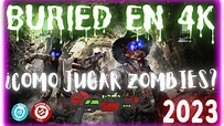¿Cómo jugar buried de black ops 2 zombies en 2023 en 4k? - YouTube