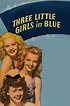 Three Little Girls in Blue (1946) - H. Bruce Humberstone | Releases ...