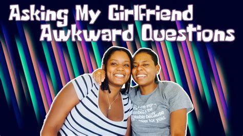 asking my girlfriend awkward questions 😅 youtube