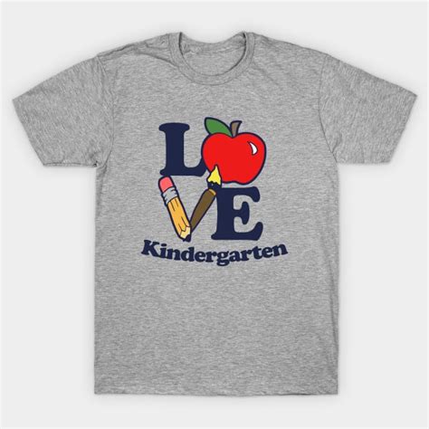 Love Kindergarten Kindergarten T Shirt Teepublic