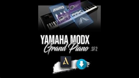 Yamaha Modx Grand Piano Sf2 Áudio Evolution Youtube