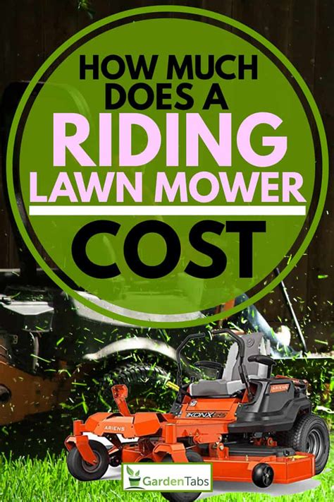 In other words, how much grass will be mowed? How Much Does a Riding Lawn Mower Cost? - Garden Tabs