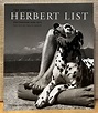 The Essential Herbert List: Photographs 1930 - 1972 | Herbert List, Max ...