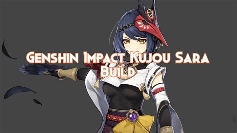 Genshin Impact Kujou Sara Build Guide 2024 Pillar Of Gaming