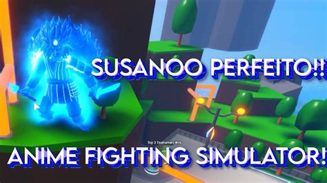 Anime Fighting Simulator O Novo Susanoo Perfeito Youtube