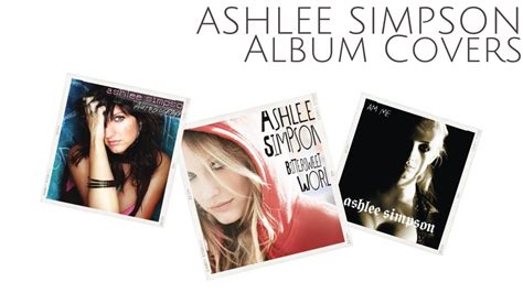Ashlee Simpson Album Covers Ashlee Simpson Youtube