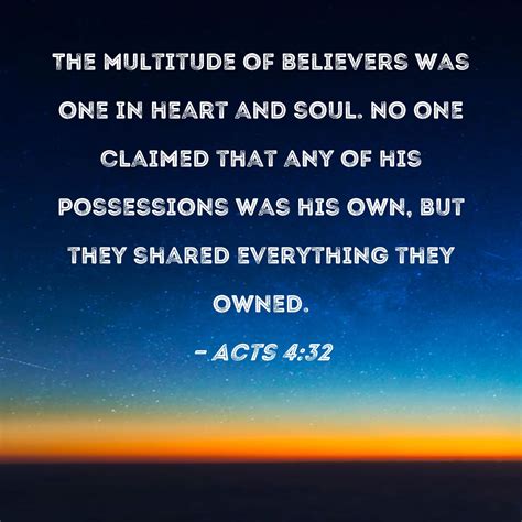 Acts 432 The Multitude Of Believers Was One In Heart And Soul No One