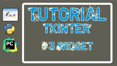 Tutorial Tkinter Pada Python 3 Widget Youtube