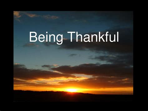 Being Thankful Pictures, Photos, and Images for Facebook, Tumblr, Pinterest, and Twitter