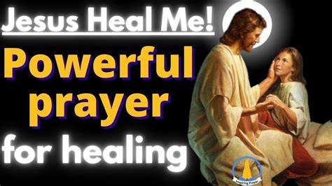 Jesus Heal Me Powerful Prayer For Healing From Sickness And Disease Youtube