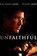 Unfaithful - Where to Watch and Stream - TV Guide