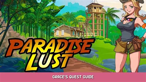 Paradise Lust Grace's Quest Guide