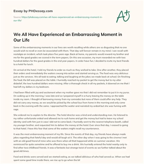 We All Have Experienced An Embarrassing Moment In Our Life Essay