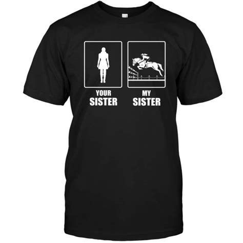 Your Sister My Sister Riding T Shirts In 2022 Shirts T Shirt Mens Tops
