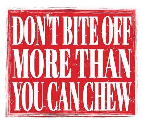 don`t bite off more than you can chew text on red stamp sign stock illustration illustration