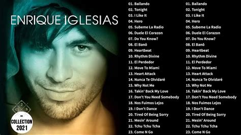 Best Songs Collection Of Enrique Iglesias 2021 Enrique Iglesias