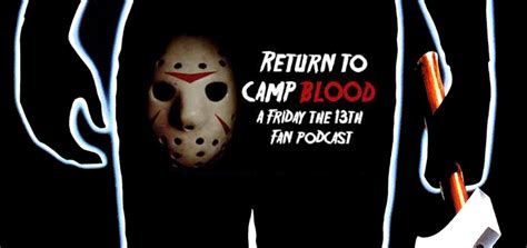 Return To Camp Blood Podcast Interview With Trivia Book Author Gene Derosa