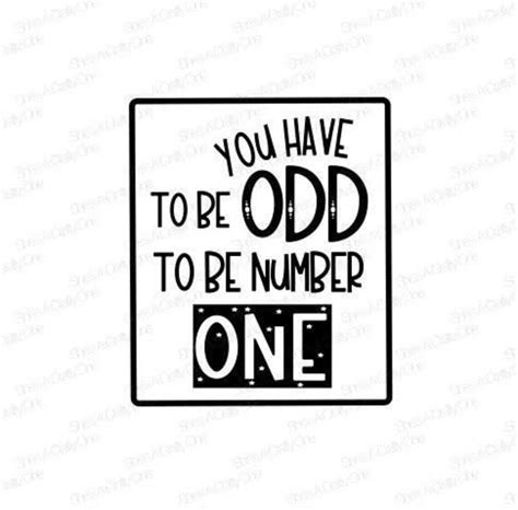 You Have To Be Odd To Be Number One Svg Png  Etsy