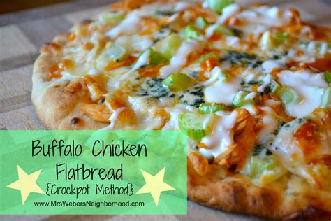 Buffalo Chicken Flatbread Recipe Crockpot Method Mrs Webers