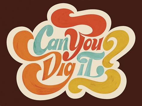 Can You Dig It Word Art Lettering Typography