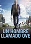 Un hombre llamado Ove - película: Ver online en español