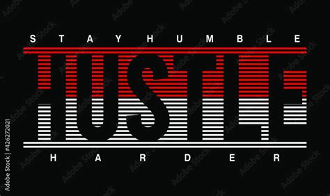 Hustle Slogan T Shirt Design Graphic Vector Quotes Illustration