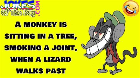 Funny Joke A Monkey Is Sitting In A Tree Smoking A Joint When A