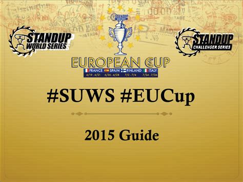 Stand Up World Series European Cup Guide 2015 4actionsport