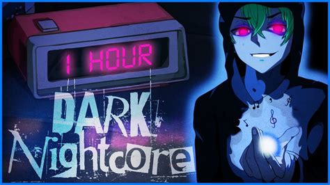 Dark Nightcore 1 Hour Mix Of Yandere Nightcore Songs Darkintense