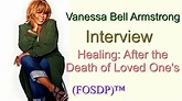 (Interview) Vanessa Bell Armstrong | (FOSDP) | Healing after Death ...