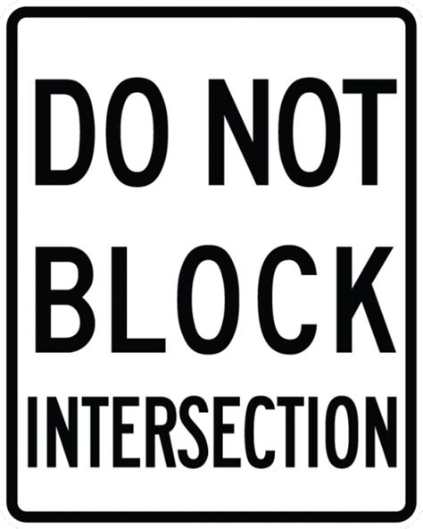 R10 7 Do Not Block Intersection Sign Municipal Supply And Sign Co