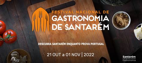 41º Festival Nacional De Gastronomia Está De Regresso A Santarém Ialimentar Informação