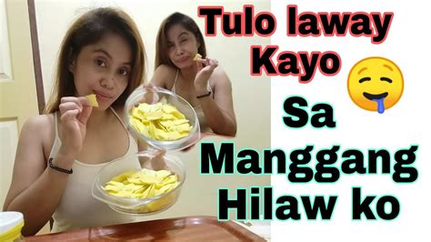 Tulo Laway Kayo Sa Manggang Hilaw Ko Youtube