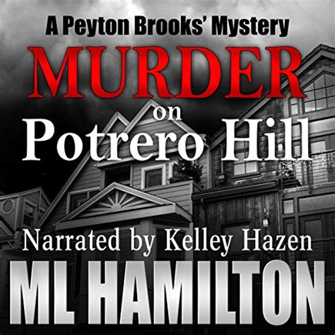 Murder On Potrero Hill A Peyton Brooks Mystery Book 1