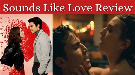 Sounds Like Love Review Sounds Like Love Netflix Movie Review Romantic Movie Netflix 2021