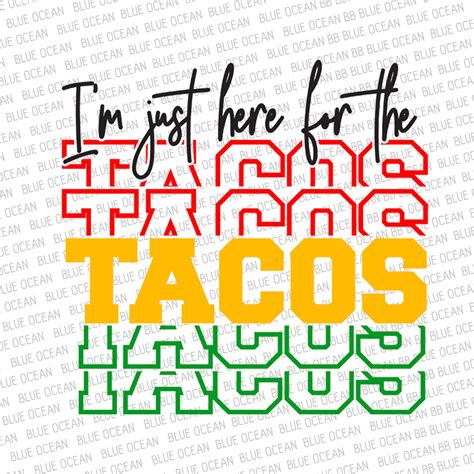 Im Just Here For The Tacos Svg Cinco De Mayo Svg Taco Etsy